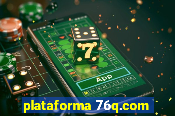 plataforma 76q.com